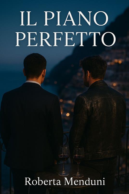 Il piano perfetto - Roberta Menduni - ebook