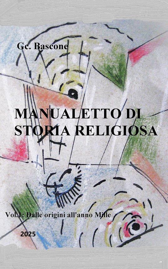 Manualetto di Storia Religiosa - Giancarlo Bascone - ebook