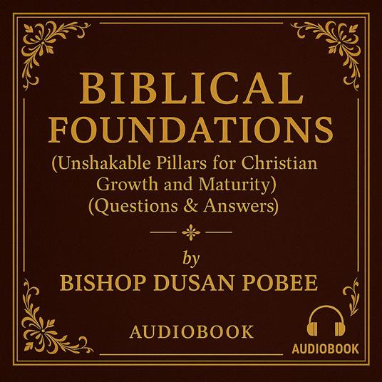 BIBLICAL FOUNDATIONS (QUESTIONS & ANSWERS)