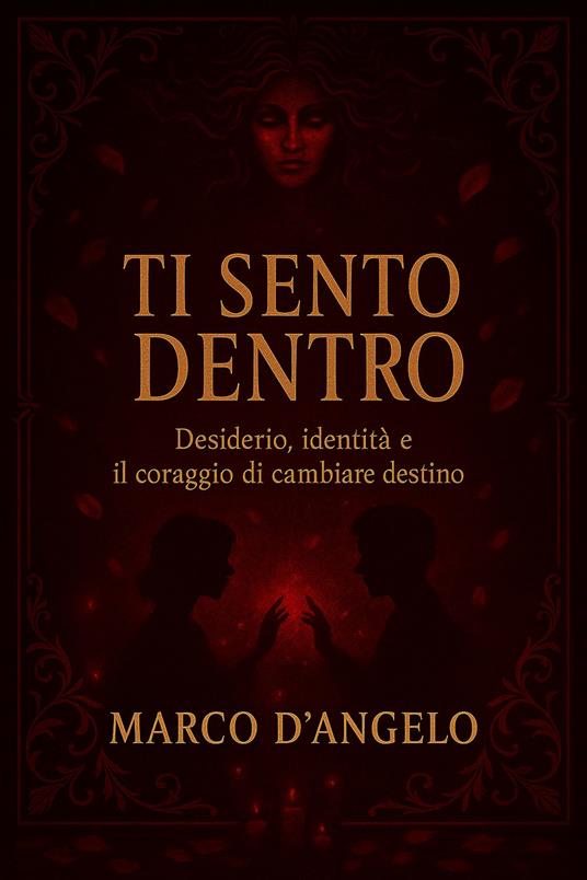 Ti Sento Dentro VOL.1 - Marco D'Angelo - ebook