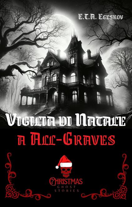 Vigilia di Natale a All-Graves - E.T.A. Egeskov - ebook