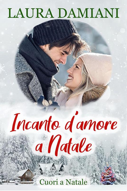 Incanto d'amore a Natale - Laura Damiani - ebook