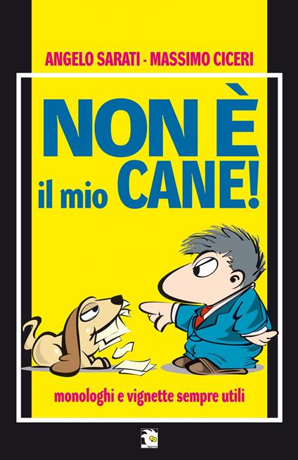 Non è il mio cane ! - Massimo Ciceri,Angelo Sarati - ebook