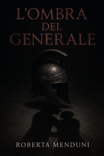 L'ombra del generale - Roberta Menduni - ebook