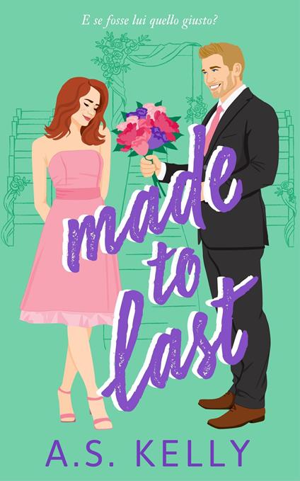 Made To Last - A. S. Kelly - ebook