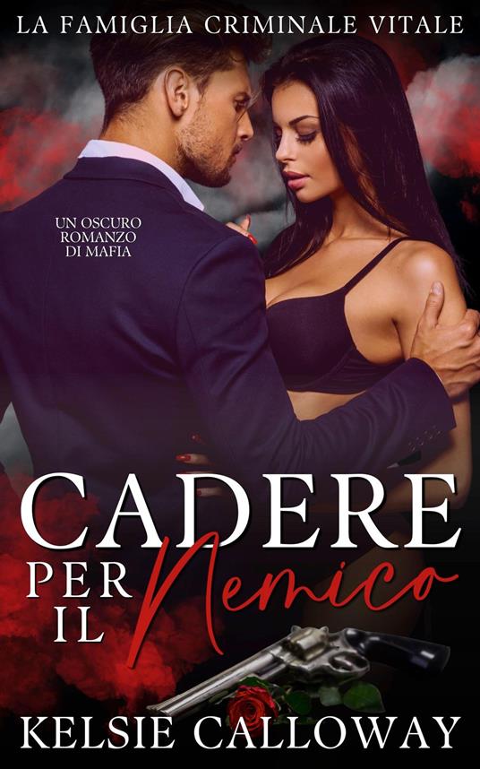 Cadere Per Il Nemico - Kelsie Calloway - ebook