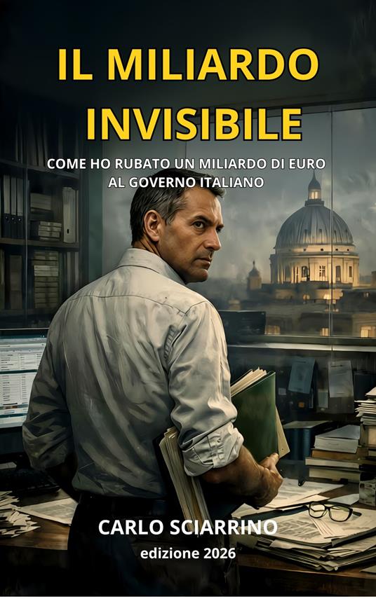 IL MILIARDO INVISIBILE - Carlo Sciarrino - ebook