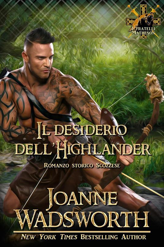 Il desiderio dell'Highlander - Joanne Wadsworth - ebook