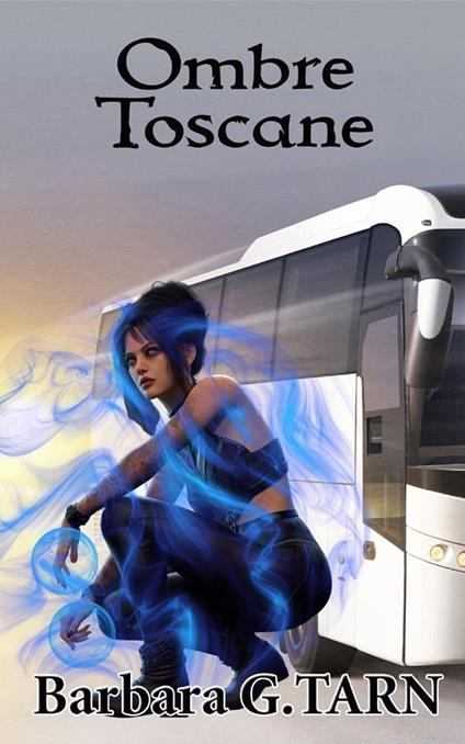 Ombre Toscane - Barbara G.Tarn - ebook