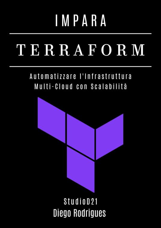 IMPARA TERRAFORM - Diego Rodrigues - ebook