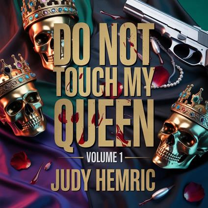 Do Not Touch My Queen Volume 1