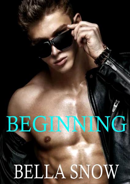 Beginning - Bella Snow - ebook