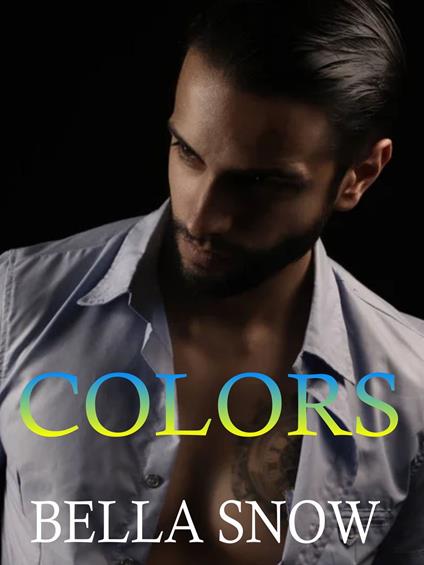 Colors - Bella Snow - ebook