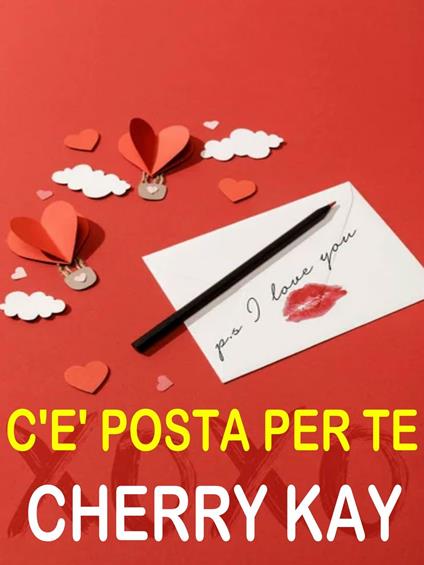 C'è posta per te - Cherry Kay - ebook