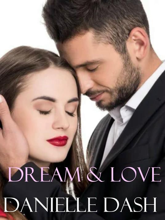 Dream & Love - Danielle Dash - ebook
