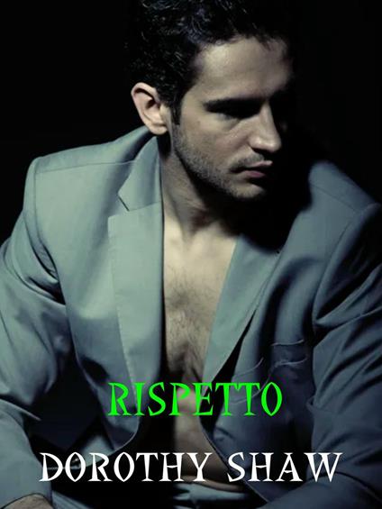 Rispetto - Dorothy Shaw - ebook