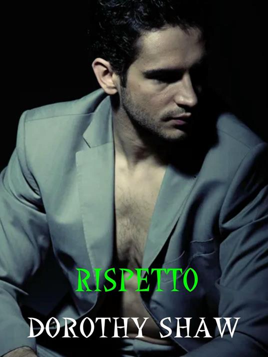 Rispetto - Dorothy Shaw - ebook