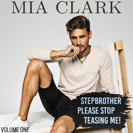 Stepbrother, Please Stop Teasing Me! (Volume One)