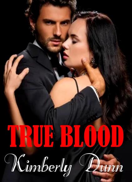 True Blood - Kimberly Dunn - ebook