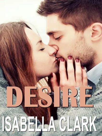 Desire - Isabella Clark - ebook