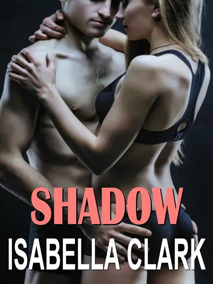 Shadow - Isabella Clark - ebook