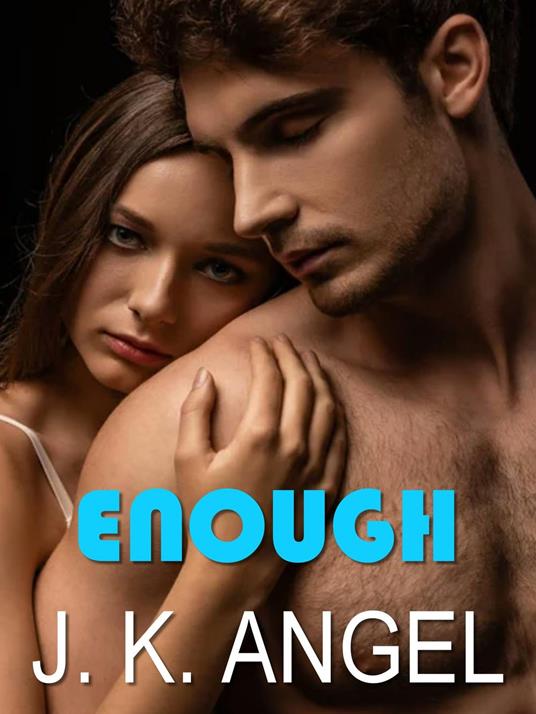Enough - J.K. Angel - ebook