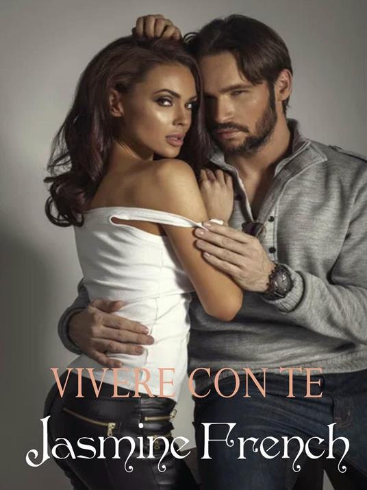 Vivere con te - Jasmine French - ebook
