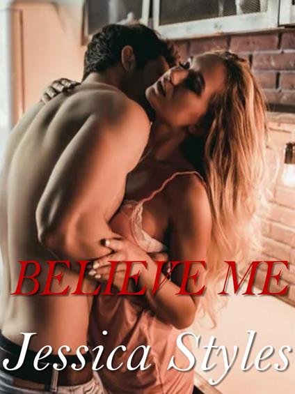 Believe me - Jessica Styles - ebook