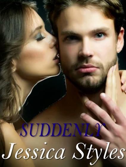 Suddenly - Jessica Styles - ebook