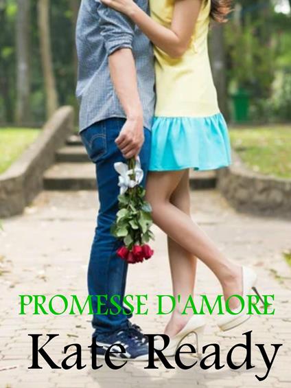 Promesse d'amore - Kate Ready - ebook