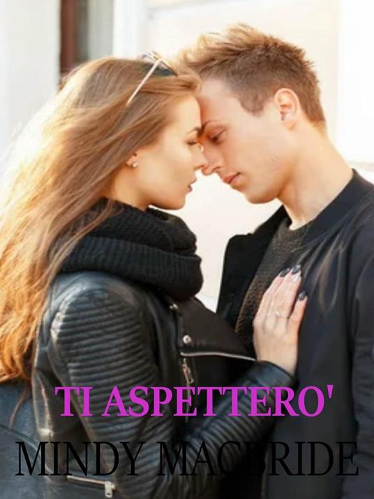 Ti aspetterò - Mindy MacBride - ebook
