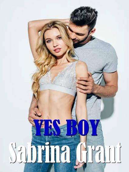 Yes boy - Sabrina Grant - ebook
