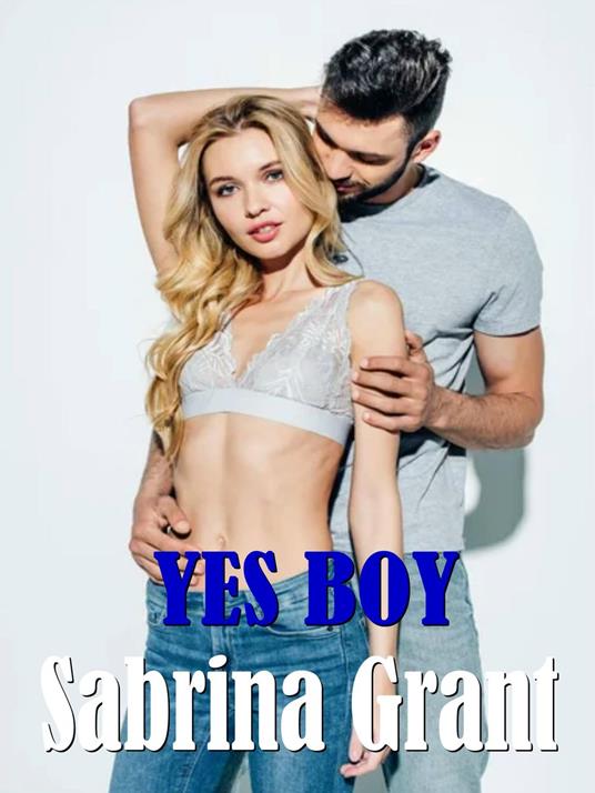 Yes boy - Sabrina Grant - ebook