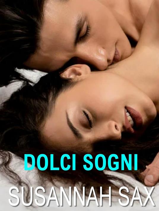 Dolci sogni - Susannah Sax - ebook