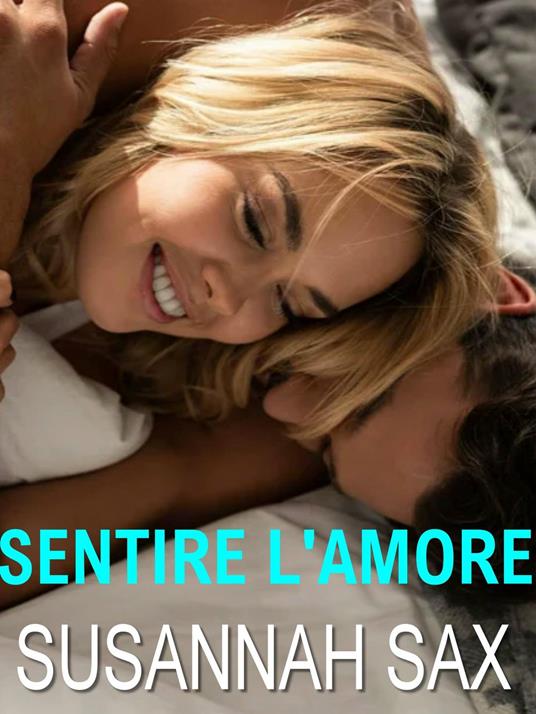 Sentire l'amore - Susannah Sax - ebook