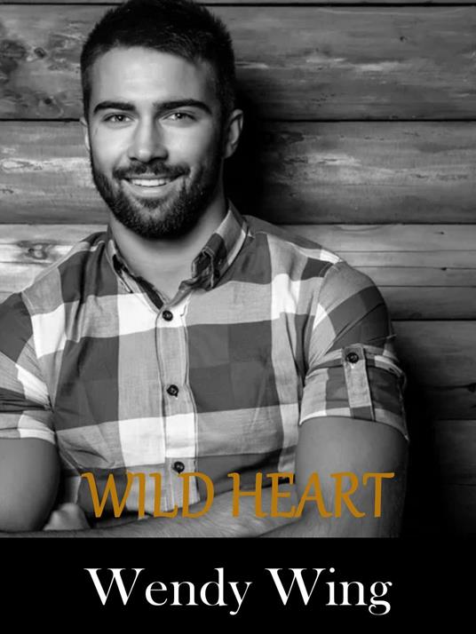 Wild heart - Wendy Wing - ebook