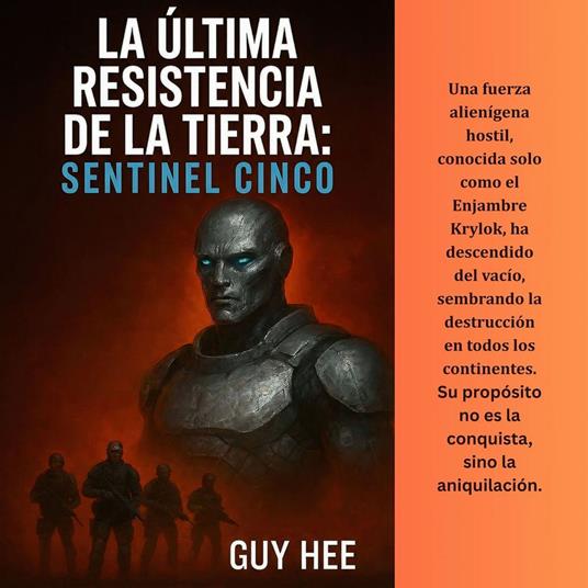 La Última Resistencia de la Tierra: Sentinel Cinco