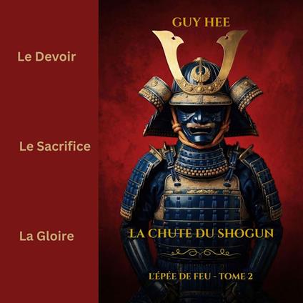 La Chute Du Shogun: L'Épée de Feu Tome 2