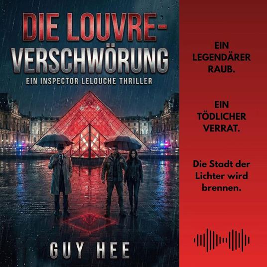 Die Louvre-Verschwörung: Ein Inspektor Lelouche Thriller