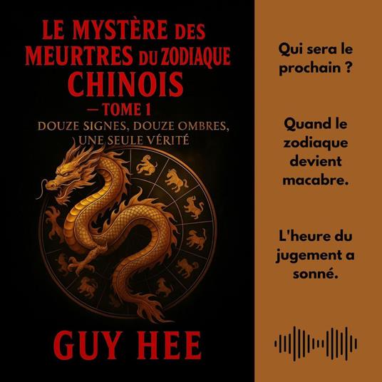 Le Mystère des Meurtres du Zodiaque Chinois - Tome 1