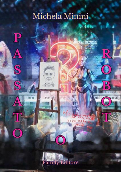 Passato o robot - Michela Minini - ebook