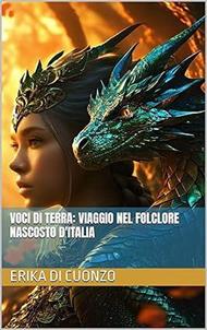 Voci di Terra: Viaggio nel Folclore Nascosto d'Italia
