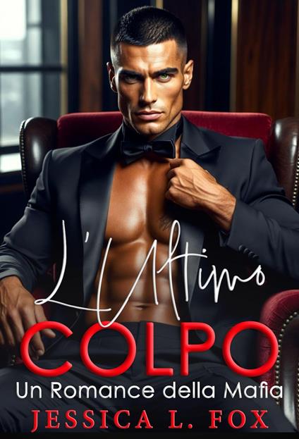L’Ultimo Colpo - Jessica L. Fox - ebook