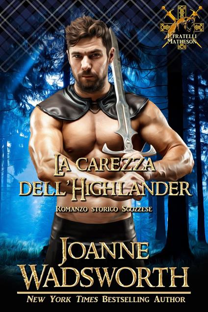 La carezza dell'Highlander - Joanne Wadsworth - ebook