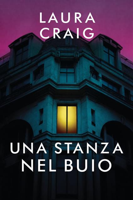UNA STANZA NEL BUIO - LAURA CRAIG - ebook