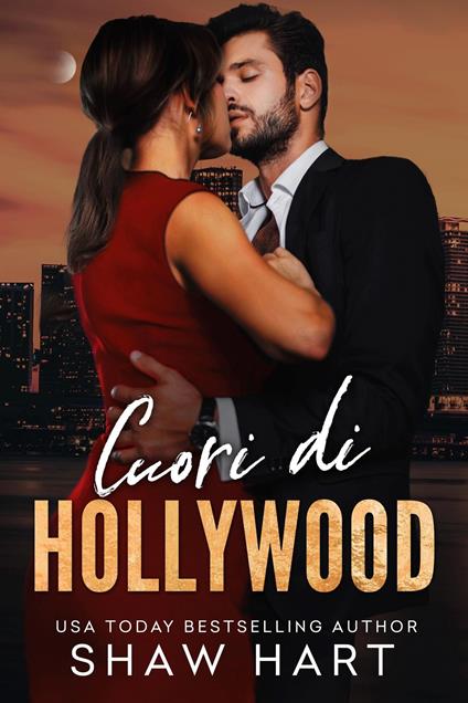 Cuori de Hollywood - Shaw Hart - ebook