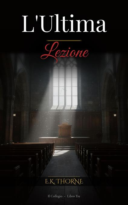 L'Ultima Lezione - E.K. Thorne - ebook