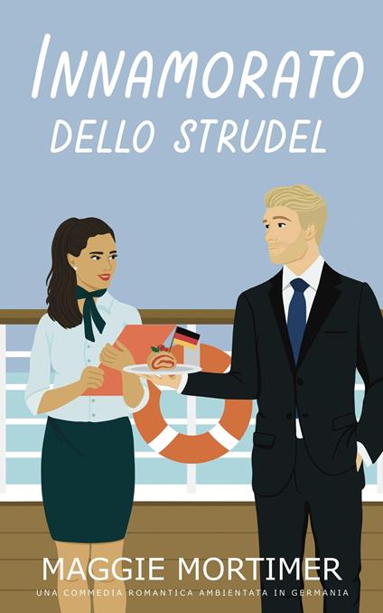 Innamorati dello Strudel - Maggie Mortimer - ebook