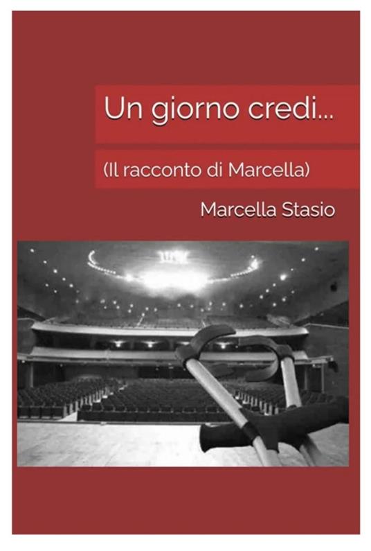 Un giorno credi... - Marcella Stasio - ebook