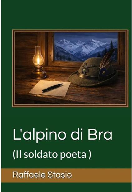 L' alpino di Bra - Marcella Stasio,Raffaele Stasio - ebook